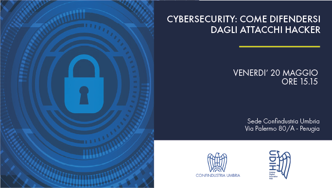 Cybersecurity Come Difendersi Dagli Attacchi Hacker Confindustria Umbria