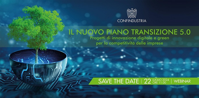 Webinar Confindustria “Il nuovo Piano Transizione 5.0”: disponibile il programma dell’evento